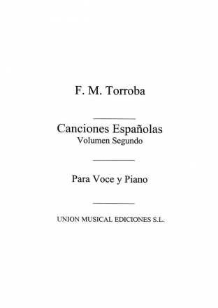 Canciones Espanolas Volume 2 for Voice and Piano Vocal and Piano Buch