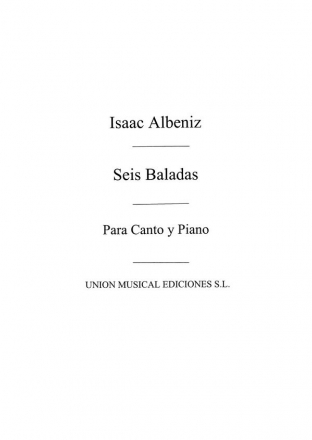 Isaac Albniz, Albeniz: Seis Baladas for Voice and Piano Vocal and Piano Buch