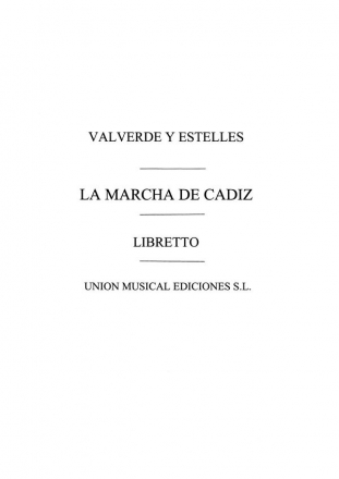 Joaquin Valverde, La Marcha Da Cadiz (Libreto) Vocal Buch