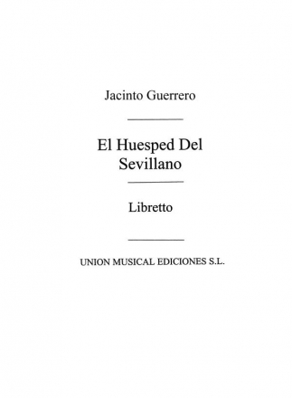 El Huesped Del Sevillano - Libretto Opera, Libretto Buch