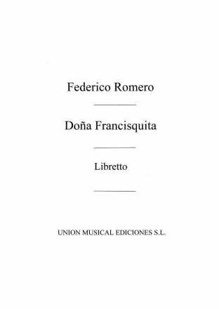 Dona Francisquita Opera, Libretto Libretto