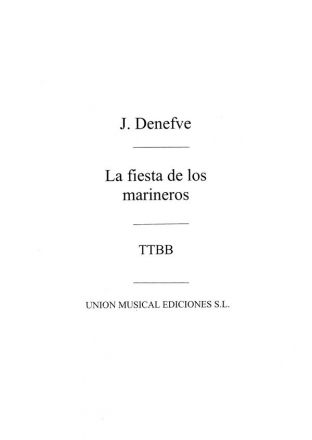 Jules Denefve, La Fiesta De Los Marineros - Paso Doble TTBB Chorpartitur