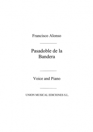 Pasodoble De La Bandera No.5 From Las Corsarias Vocal and Piano Klavierauszug