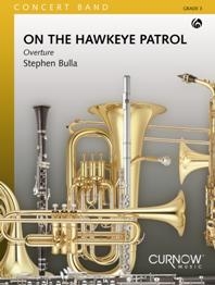 Stephen Bulla, On The Hawkeye Patrol Concert Band Partitur + Stimmen