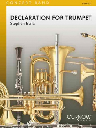 Stephen Bulla, Declaration for Trumpet Concert Band Partitur + Stimmen