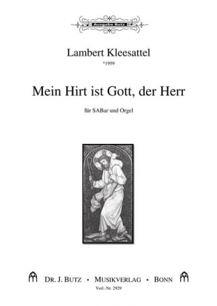 Kleesattel, Lambert, Mein Hirt ist Gott, der Herr SABar und Orgel