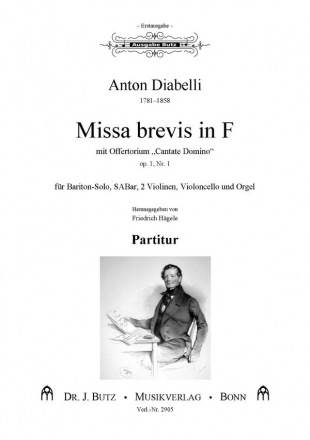 Diabelli, Anton, Missa brevis in F op. 1, Nr. 1 mit Offertorium 'Canta SABar, 2 Vl., Vcl. u. Orgel Partitur