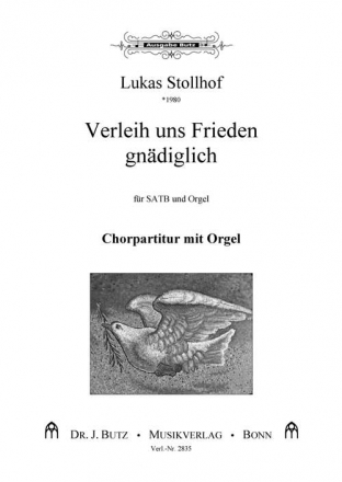 Stollhof, Lukas, Verleih uns Frieden SATB und Orgel