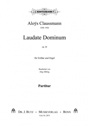 Claussmann, Aloys, Laudate Dominum SABar und Orgel