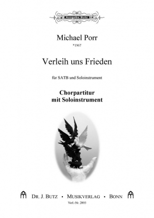 Porr, Michael, Verleih uns Frieden SATB plus Soloinstrument