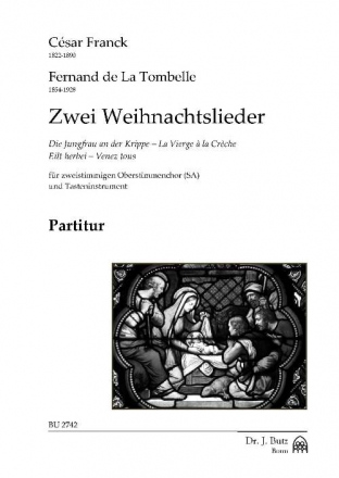 Franck, Csar / Tombelle, Fernand de la, Zwei Weihnachtslieder: Die Ju zweistimmiger Oberstimmenchor (SA) und Tasteninstrument