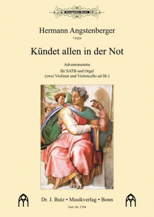 Angstenberger, Hermann, Kndet allen in der Not SATB und Orgel (2 Vl und Vc ad lib.)