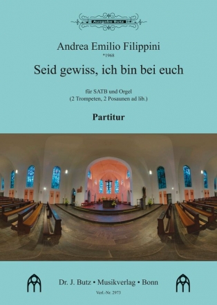 Filippini, Andrea, Seid gewiss, ich bin bei euch SATB und Orgel (2 Trp, 2 Pos ad lib.) Partitur