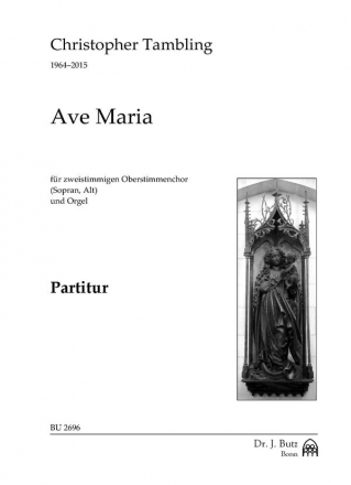 Tambling, Christopher, Ave Maria Oberstimmenchor  und Orgel