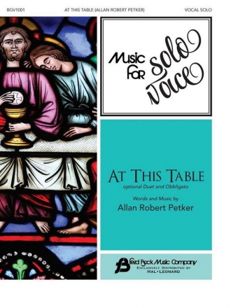 Allan Robert Petker, At This Table Vocal and Piano Book