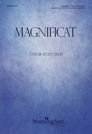 Taylor Scott Davis, Magnificat Soprano Voice, SATB and Chamber Orchestra Choral Score