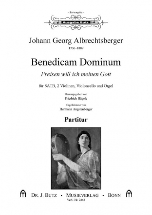 J.G. Albrechtsberger, Benedicam Dominum - Preisen will ich meinen Gott SATB, 2 Vl, Vc und Orgel