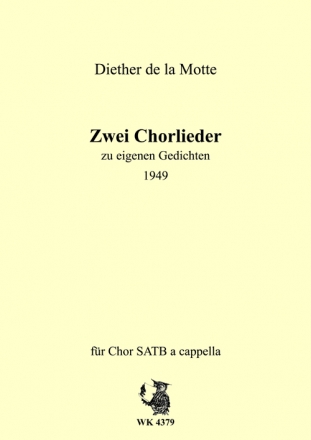 Diether de la Motte, Zwei Chorlieder nach eigenen Gedichten - gem. Chor