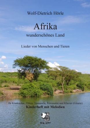 W.-D. Hrle, Afrika - wunderschnes Land - Lieder von Menschen und Tie