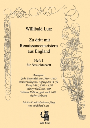 W. Lutz, Zu dritt mit Renaissancemeistern aus England - Heft 1 fr Streicher-Terzett