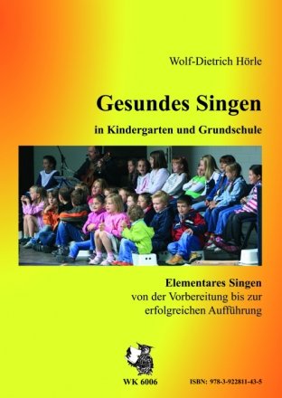 W.-D. Hrle, Gesundes Singen in Kindergarten und Grundschule