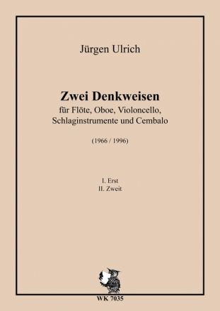 Jrgen Ulrich, Zwei Denkweisen fr Flte, Oboe, Violoncello, Schlaginstrumente und Cembalo