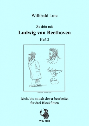 W. Lutz, Zu dritt mit Ludwig van Beethoven - Heft 2 3 Blockflten