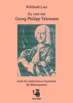 W. Lutz, Zu viert mit Georg Philipp Telemann fr Blser Quartett