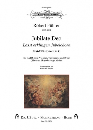 Fhrer, Robert, Jubilate Deo SATB, Orch (2 Vl, Vc, ad lib.: 2Klar, 2Hr, 2Trp), Orgel oder Orgel all