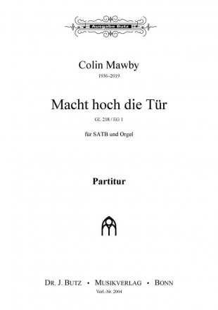 Mawby, Colin, Macht hoch die Tr SATB und Orgel