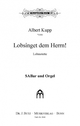 Kupp, Albert, Lobsinget dem Herrn SABar und Orgel