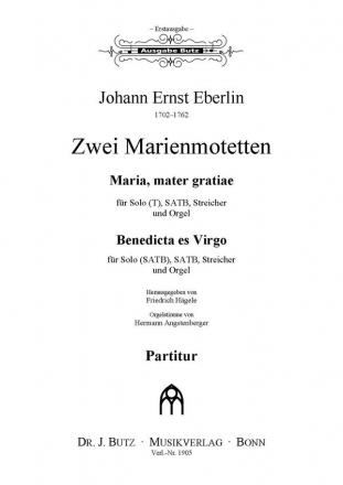 Eberlin, Johann Ernst, Zwei Marienmotetten Maria, mater: T-Solo, SATB, 2 Vl, Vc u. Org