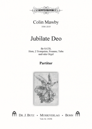 Mawby, Colin, Jubilate Deo - Blserfassung SATB, Blser (Hr [F], 2 Trp [B], Pos, Tuba) u. Orgel oder m. Orgel all