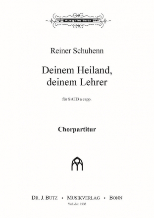 Schuhenn, Reiner, Deinem Heiland, deinem Lehrer SATB a cappella