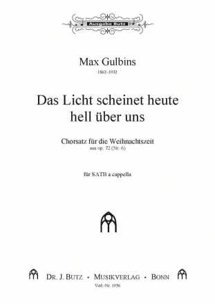 Gulbins, Max, Das Licht scheinet heute hell SATB a cappella