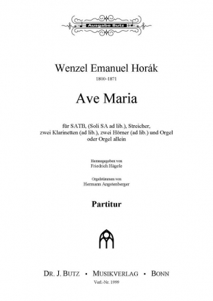 Hork, Wenzel E., Ave Maria SATB (Soli SA ad lib.), Orchester  und Orgel oder m. Orgel allein