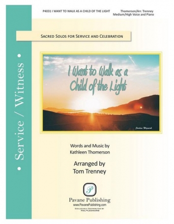 Kathleen Thomerson, I Want to Walk as a Child of the Light Medium/High Voice and Piano Book