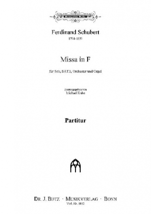 Schubert, Ferdinand, Missa in F Soli, SATB, Orchester und Orgel