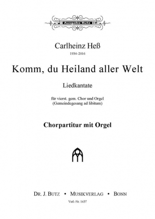 He, Carlheinz, Komm, du Heiland aller Welt SATB, Gem. ad lib. und Orgel