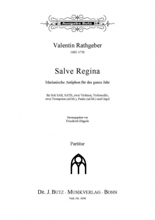 Rathgeber, Valentin, Salve Regina SATB (Soli SAB ad lib.), Orchester u. Orgel