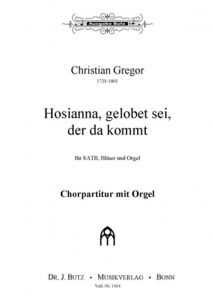 Gregor, Christian, Hosianna der da kommt SATB und Blser (2 Trp [C], 2 Pos) oder Orgel