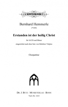 Hemmerle, Bernhard, Erstanden ist der heilig Christ SATB u. 2 Trp, 2 Pos