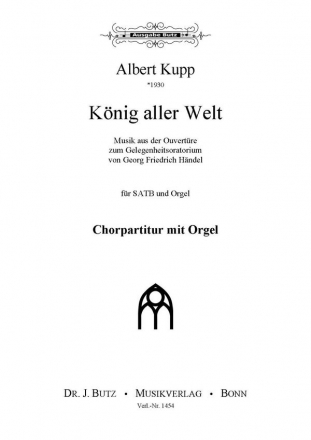 Kupp, Albert, Knig aller Welt SATB und Orgel