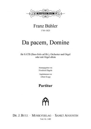 Bhler, Franz, Da pacem, Domine Soli, SATB, Orchester u. Orgel oder m. Orgel allein