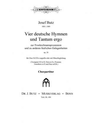 Butz, Josef, Vier deutsche Hymnen und Tantum ergo op. 56 SATB a cappella oder mit Blsern