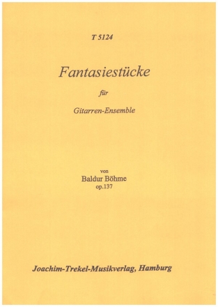 Fantasiestcke op.137 fr 4 Gitarrenensemble (4-stimmig) Partitur und Stimmen