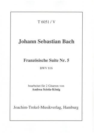 Franzsische Suite Nr.5 BWV816 fr 2 Gitarren 2 Spielpartituren