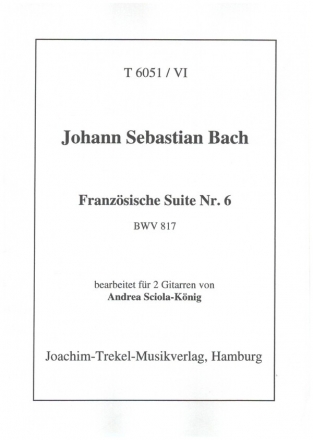 Franzsische Suite Nr.6 BWV817 fr 2 Gitarren 2 Spielpartituren