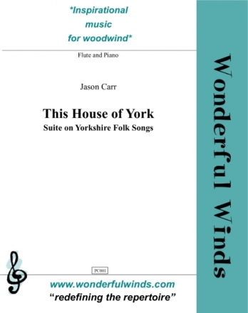 Carr, J., This House of York - Suite on Yorkshire Folk Songs Flute & Piano