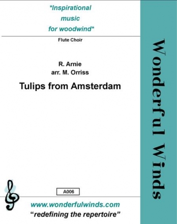 Arnie, R., Tulips from Amsterdam Pc, 4 Flutes, A, B.